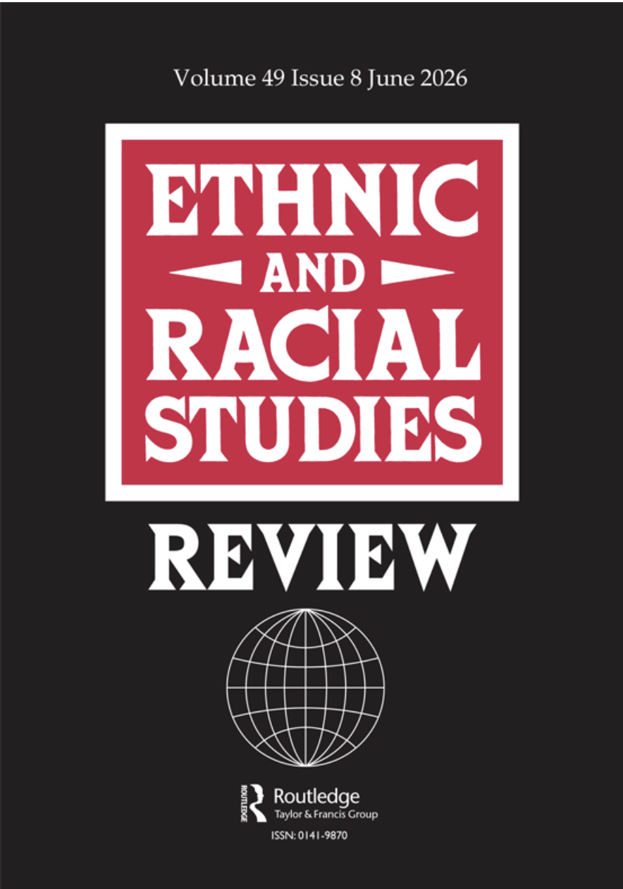 Ethnic and Racial Studies Volume 49, 2026 - Issue 8